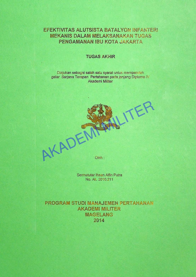 EFEKTIVITAS ALUTSISTA BATALYON INFANTERI MEKANIS DALAM MELAKSANAKAN TUGAS PENGAMANAN IBU KOTA JAKARTA
